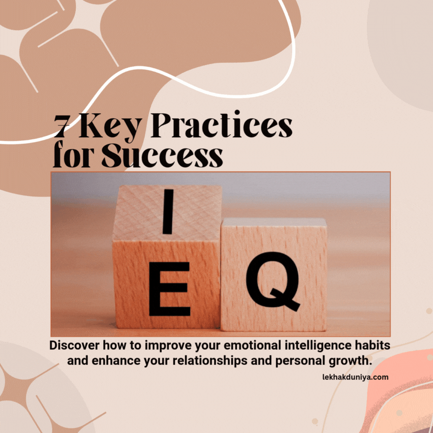 Emotional Intelligence Habits: 7 Key Practices to Build Emotional Mastery